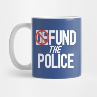 Fund The Police Mug